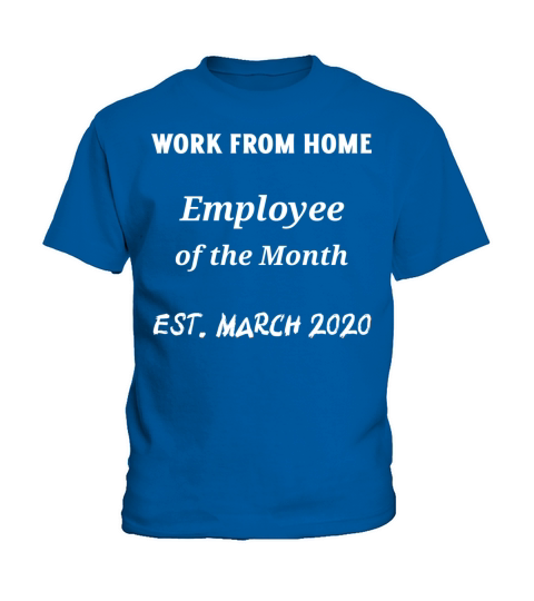 Work from Home - Employee of the Month Kids T-Shirt