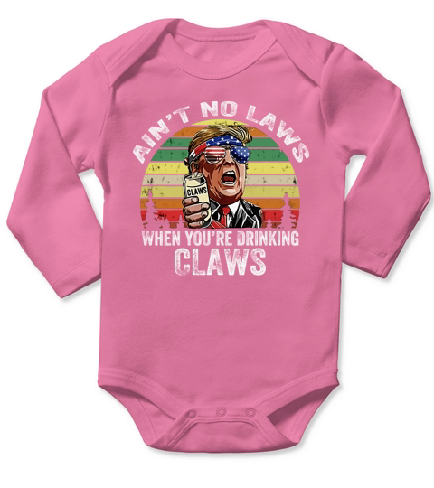 Vintage Ain’t No Laws When You’re Drinking Claws Donald Trump Sunglass American shirt Long Sleeve Baby One-Piece