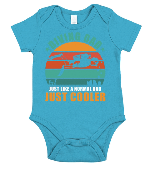 Diver Dad like a normal Dad except much cooler Short Sleeve Baby One-Piece