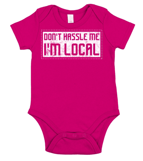 Funny Dont Hassle Me Locals Loves Watching Movie Short Sleeve Baby One-Piece