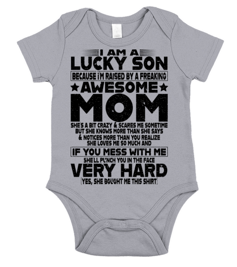 I Am A Lucky Son Because I’m Raised By A Freaking Awesome Mom shes a bit crazy shirt Short Sleeve Baby One-Piece