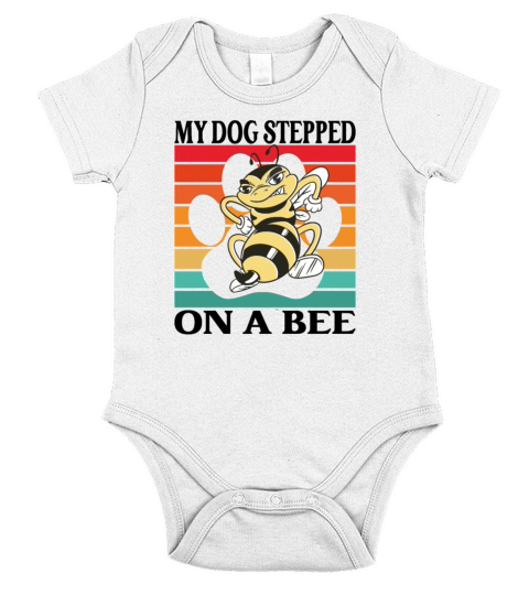 My Dog stepped on a bee Short Sleeve Baby One-Piece