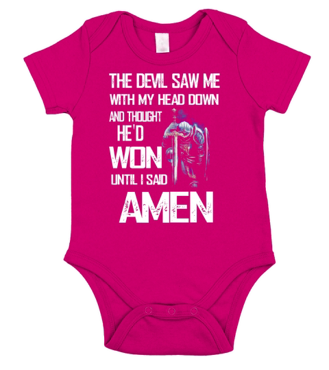 The Devil Saw Me With My Head Down Hed Won Until I Said Amen Short Sleeve Baby One-Piece