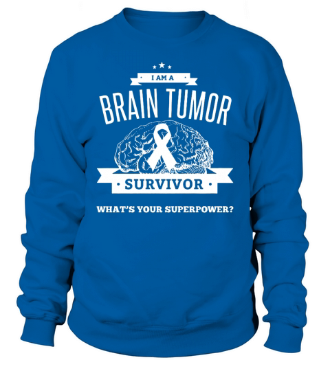 Brain Tumor Survivor Tees &amp;amp;amp; Hoodies Shirt - Hot Shirt Sweatshirt Unisex