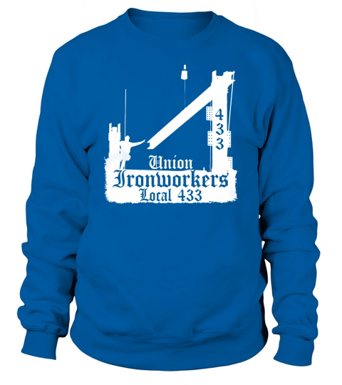 Laborday - Union Ironworkers Local 433 LA Los Vegas Sweatshirt Unisex