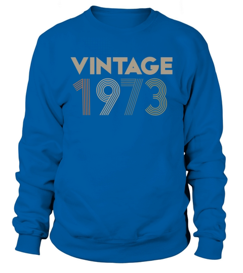 Official vintage 1973 Sweatshirt Unisex