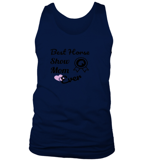 Best Horse Show Mom T Shirt For Equestrian Mothers Tee 1 Tank Top Unisex