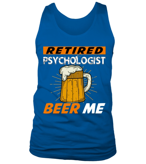 Retired Psychologist Beer Me Retirement Tank Top Unisex