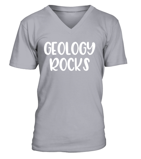 Geology Rocks - Popular Funny Pun Quote T-Shirt V-Neck T-shirt