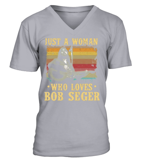 Just A Woman Who Loves Bob Seger Vintage shirt V-Neck T-shirt
