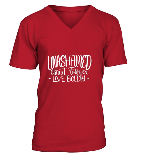 Unashamed Christ Follower Christian Faith V-Neck T-shirt