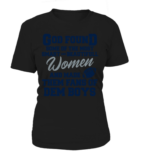 God Found Some Of The Most Smart Beautifull Women Women's T-Shirt