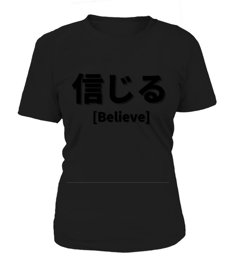 I believe Japanese words - Japan design Women's T-Shirt