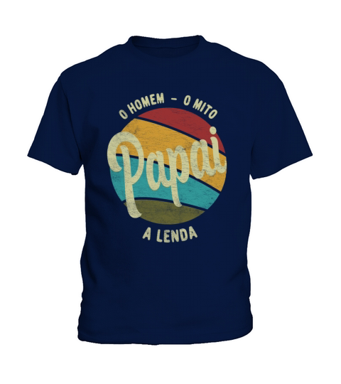 Daddy The Man The Myth The Legend Pai Brasileiro Kids T-Shirt