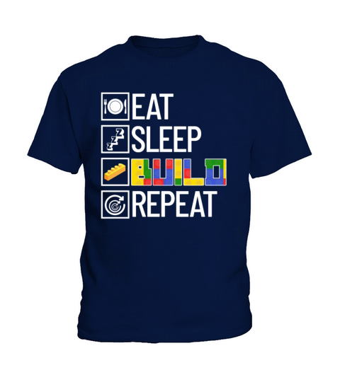 Eat Sleep Build Repeat Blocks Brick Master Builder Kids T-Shirt