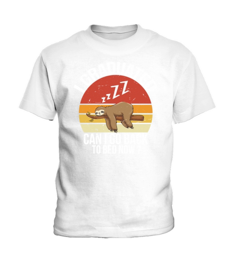 Funny Sloth - I Graduated Can I Go Back To Bed Kids T-Shirt