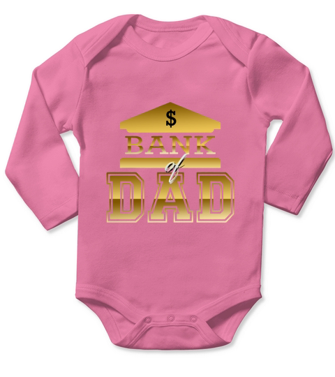 Bank of Dad Funny Deep Pockets Fathers Day T-Shirt Long Sleeve Baby One-Piece