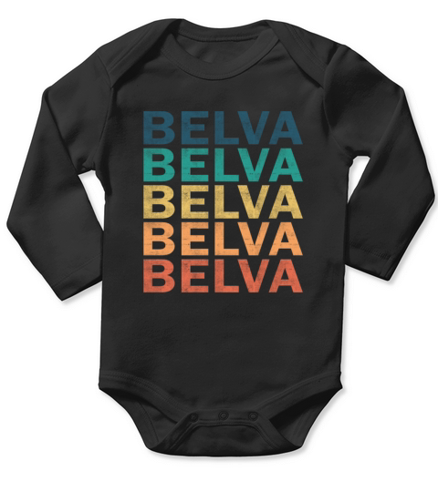 Belva Name T Shirt - Belva Vintage Retro Name Gift Long Sleeve Baby One-Piece