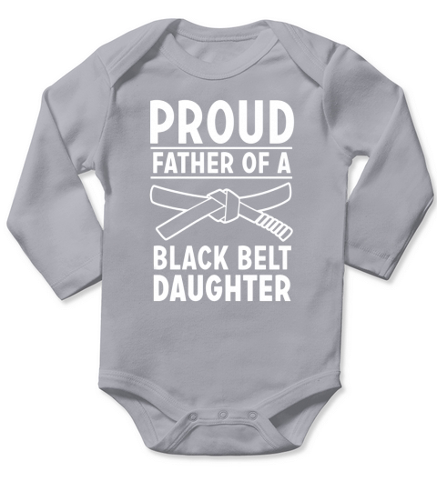 Mens Proud Father of a Black Belt Daughter T Shirt for Men Long Sleeve Baby One-Piece