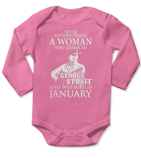 Never Underestimate A Woman Who Listens To George Strait And Was Born In January Long Sleeve Baby One-Piece