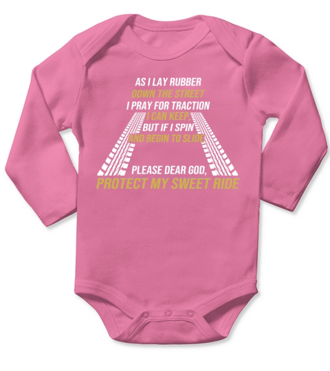 PROTECT MY SWEET RIDE Long Sleeve Baby One-Piece