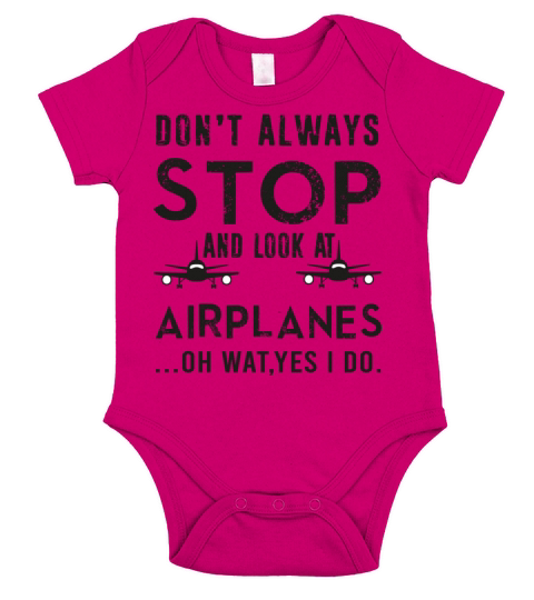 Don t Always Stop And Look At Airplanes Short Sleeve Baby One-Piece