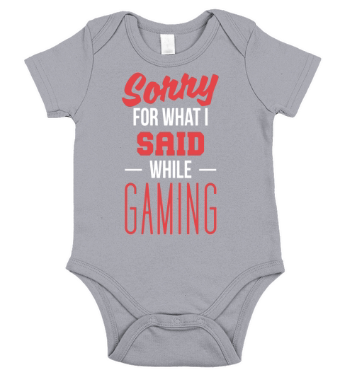 Funny Boy Girl Gamer Sorry For What I Said Gaming Short Sleeve Baby One-Piece