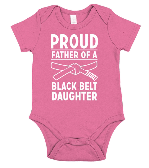Mens Proud Father of a Black Belt Daughter T Shirt for Men Short Sleeve Baby One-Piece