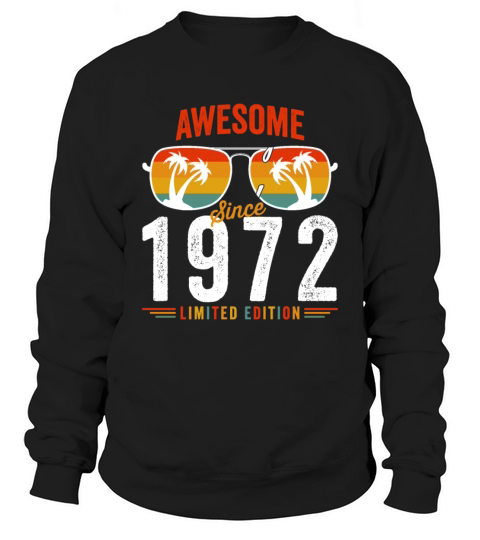 Awesome Since 1972 Birthday Retro Vintage 50 51 Ye Sweatshirt Unisex