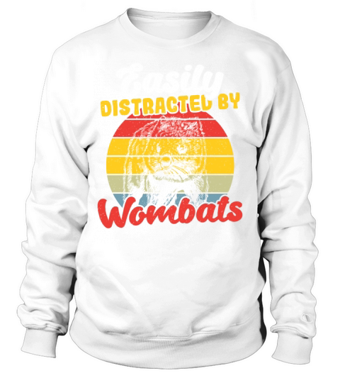 Easily Distracted By Wombats Wombat Sweatshirt Unisex