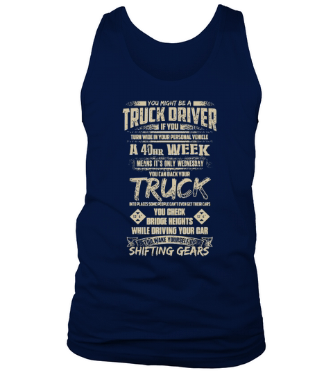 YOU MIGHT BE A TRUCK DRIVER IF Tank Top Unisex