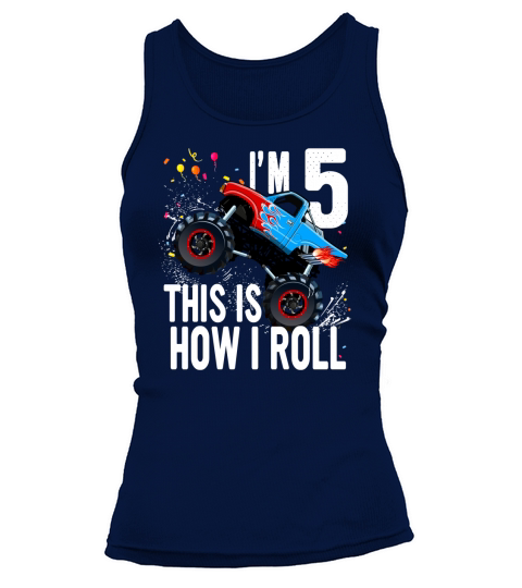 I’m 5 year old this is how i roll Tank top Woman