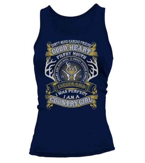 I Never Said I Was Perfect I Am A Country Girl Tank top Woman
