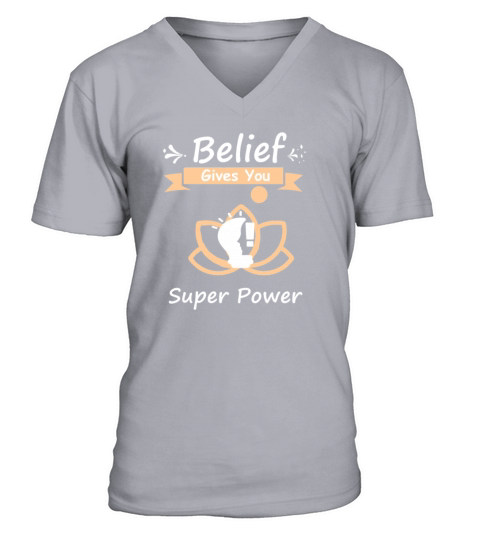 Belief Gives you Super Power Gift T-shirt V-Neck T-shirt