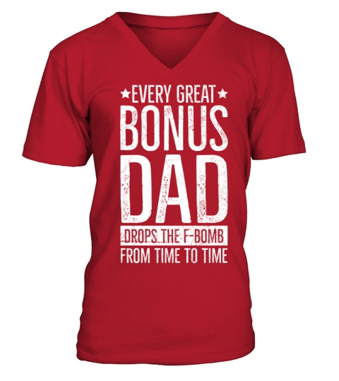 Fathers Day Stepdad Quote for a Bonus Dad V-Neck T-shirt