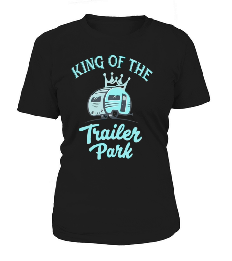 CAMPING KING OF THE TRAILER PARK Women's T-Shirt
