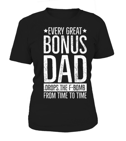 Fathers Day Stepdad Quote for a Bonus Dad Women's T-Shirt