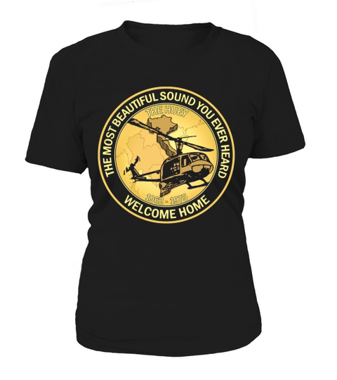 The huey 1962 1975 The most beautiful sound you ever heard welcome home Women's T-Shirt
