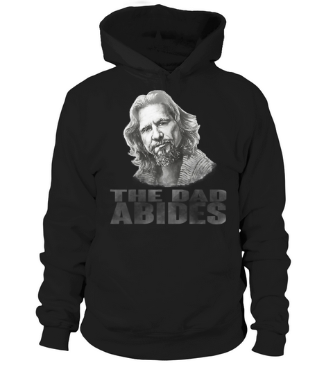 Funny Vintage The Dad Abides t shirt for fathers day gift T-Shirt Hoodie Unisex