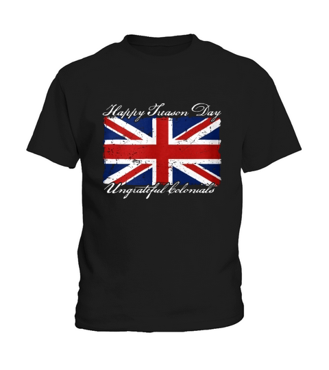 Happy Treason Day Ungrateful Colonials England Flag shirt Kids T-Shirt