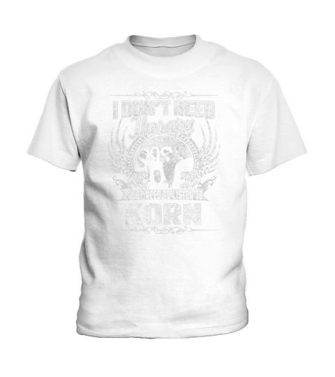 I Dont Need Therapy I Just Need To Listen To Korn TShirt Kids T-Shirt