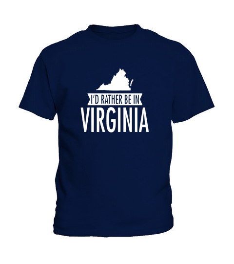 Iâ€™d Rather Be in Virginia T-Shirt T-Shirts Kids T-Shirt