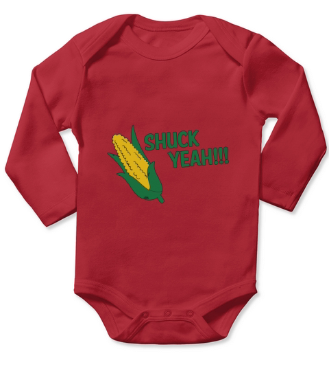 Farmer  Rancher Shuck Yeah!!! T-Shirt Long Sleeve Baby One-Piece