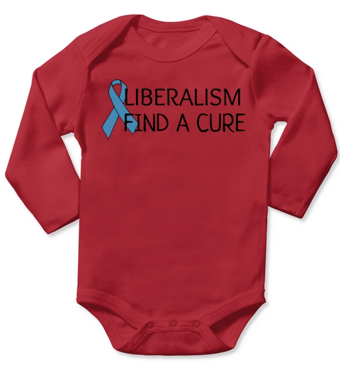 Liberalism Find A Cure Funny Conservativ Long Sleeve Baby One-Piece