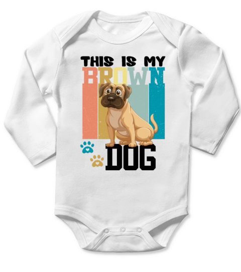 This is my Brown DOG Long Sleeve Baby One-Piece