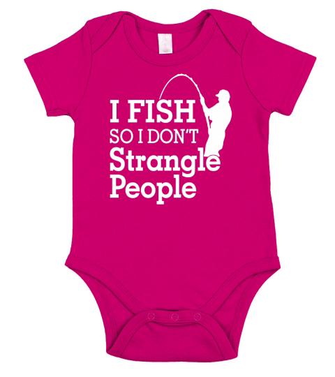 i fish so i dont strangle people t shirt Short Sleeve Baby One-Piece