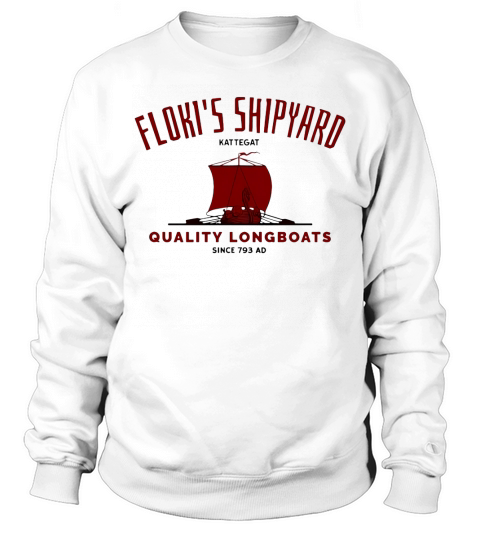 Floki’s shipyard quality longboats Sweatshirt Unisex