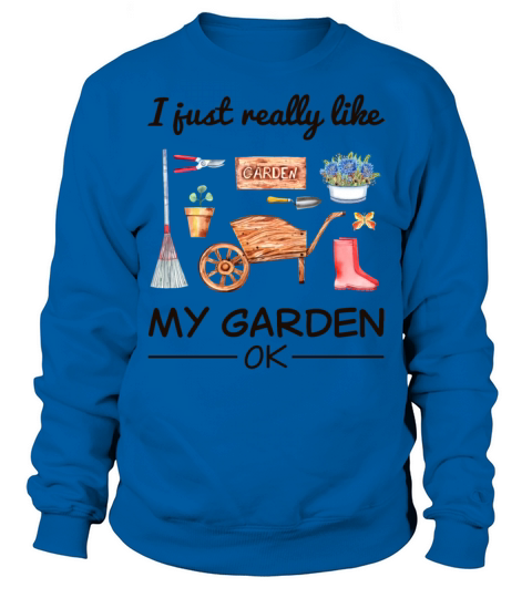Garden Gardener Hobby Gardener Saying Gift Sweatshirt Unisex