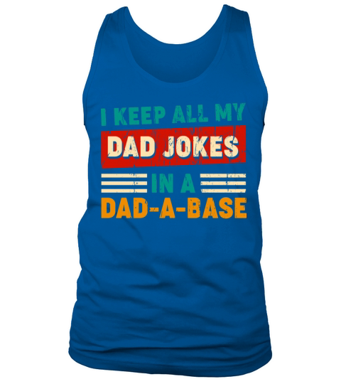 Funny dad jokes in dad-a-base fathers day Tank Top Unisex