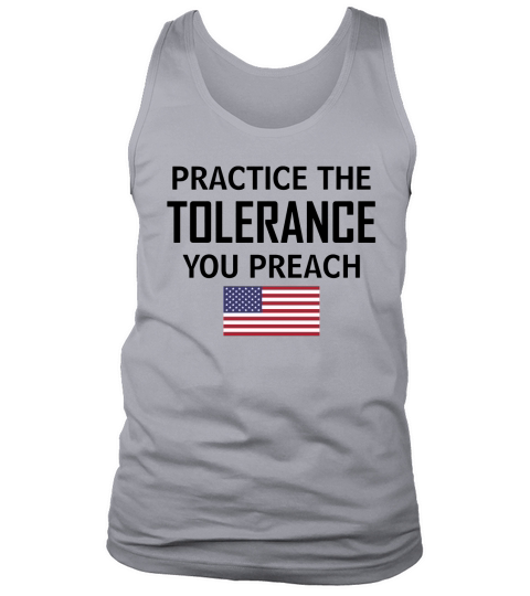 Practice The Tolerance You Preach Tank Top Unisex